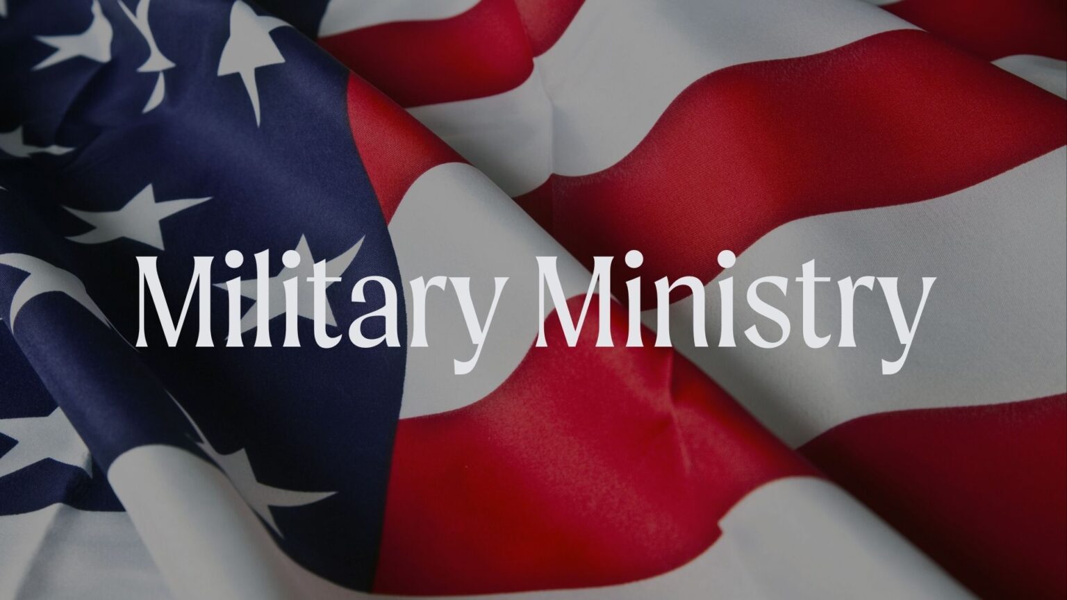 Military Ministry – Tomball Methodist Church